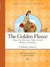Image de couverture de The Golden Fleece and the Heroes Who Lived Before Achilles